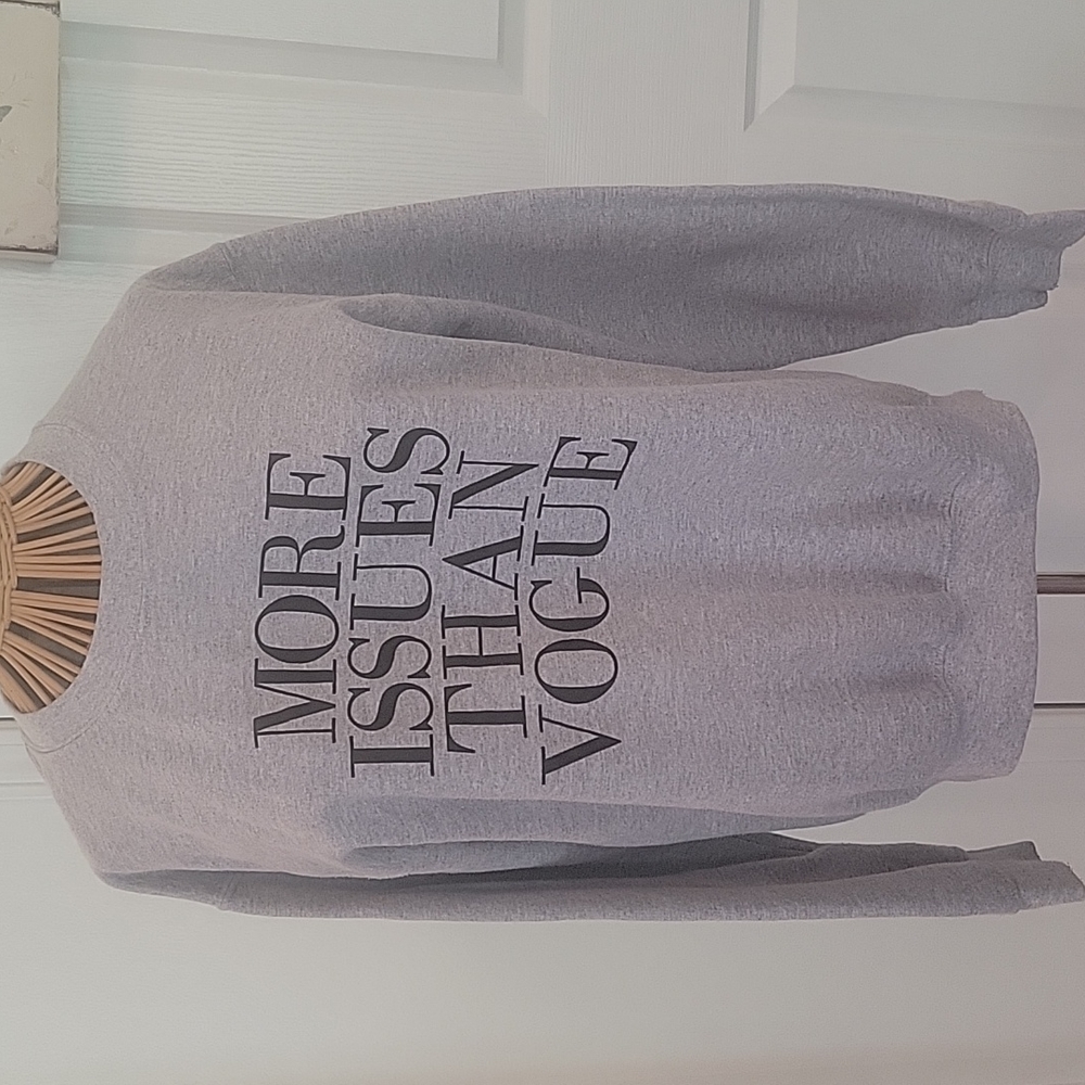 More Issues than Vogue Sweatshirt